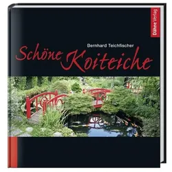 Schöne Koiteiche, Ratgeber von Bernhard Teichfischer, Harro Hieronimus