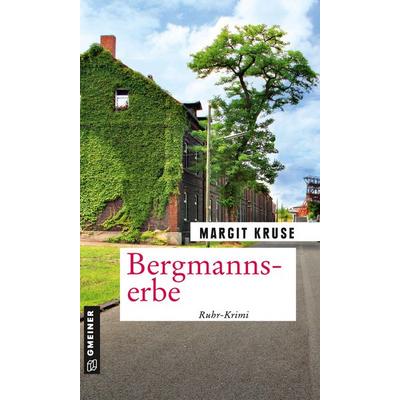 Bergmannserbe, Taschenbuch von Margit Kruse, Gmeiner-Verlag, 978-3-8392-2564-6