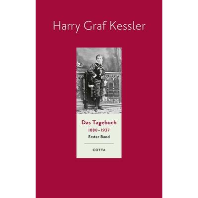Das Tagebuch (1880-1937), Band 1 (Das Tagebuch 1880-1937, Bd. 1), Gebundene Ausgabe von Harry Graf Kessler, Cotta, 978-3-7681-9841-7