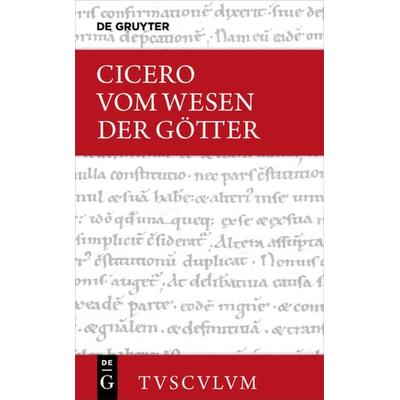 Vom Wesen der Götter / De natura deorum, Gebundene Ausgabe von Cicero, De Gruyter, 978-3-05-005452-0