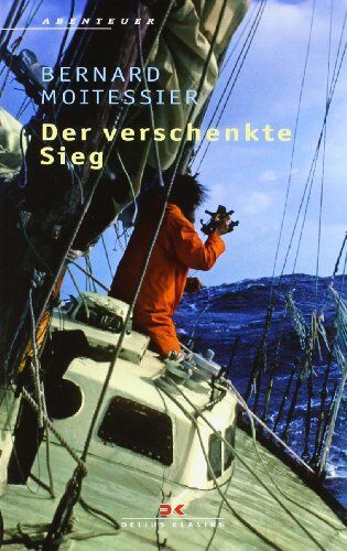 Bernard Moitessier - Der verschenkte Sieg - Preis vom 30.09.2026 09:01:18 h