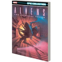 Aliens Epic Collection: The Original Years Vol. 1, Belletristik von Mark Verheiden, Mark A Nelson, Bennett Anina