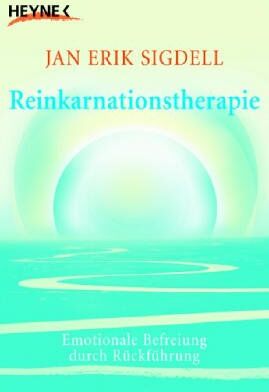 Sigdell, Jan Erik - Reinkarnationstherapie: Emotionale Befreiung durch Rückführung - Preis vom 10.10.2026 11:48:34 h