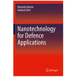 Nanotechnology for Defence Applications, Fachbücher von Narendra Kumar, Ambesh Dixit