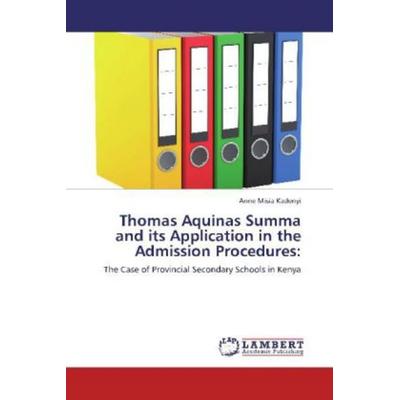 Misia Kadenyi, A: Thomas Aquinas Summa and its Application i, Taschenbuch von Anne Misia Kadenyi, LAP LAMBERT Academic Publishing, 978-3-659-11519-6