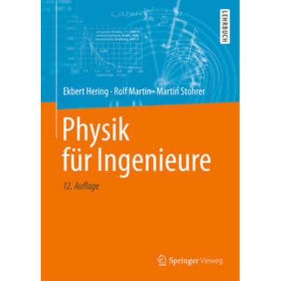 Physik für Ingenieure, Gebundene Ausgabe von Ekbert Hering,Rolf Martin,Martin Stohrer, Springer Berlin