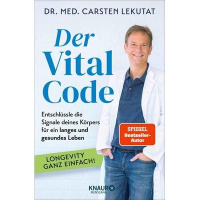 Der Vital-Code, Gebundene Ausgabe von Carsten Lekutat, Knaur MensSana, 978-3-426-56165-2