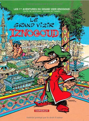 Goscinny, Rene; Tabary, Jean - Les aventures du grand vizir Iznogoud. Vol. 1. Le grand vizir Iznogoud - Preis vom 13.10.2026 19:28:25 h