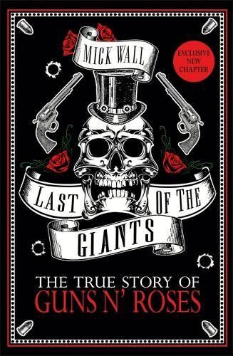 Mick Wall - Last of the Giants: The True Story of Guns N' Roses - Preis vom 11.10.2026 15:43:13 h