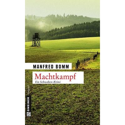 Machtkampf / August Häberle Band 14, Taschenbuch von Manfred Bomm, Gmeiner-Verlag