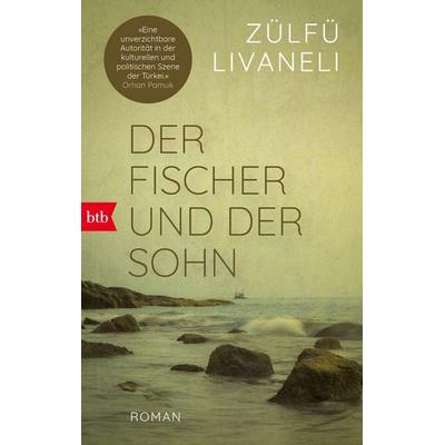 Der Fischer und der Sohn, Taschenbuch von Zülfü Livaneli, btb