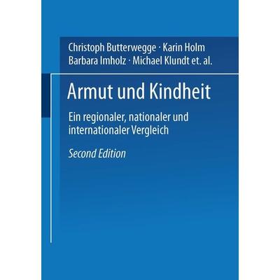Armut und Kindheit, Taschenbuch von Christoph Butterwegge,Karin Holm,Barbara Imholz,Michael Klundt,Caren Michels, VS Verlag für Sozialwissenschaften,