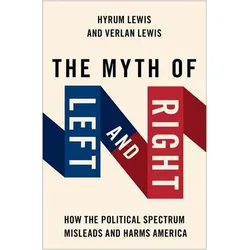 The Myth of Left and Right, Sachbücher von Hyrum Lewis, Verlan Lewis