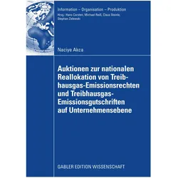 Auktionen zur nationalen Reallokation von Treibhausgas-Emissionsrechten und Treibhausgas-Emissionsgu, Fachbücher von Naciye Akca