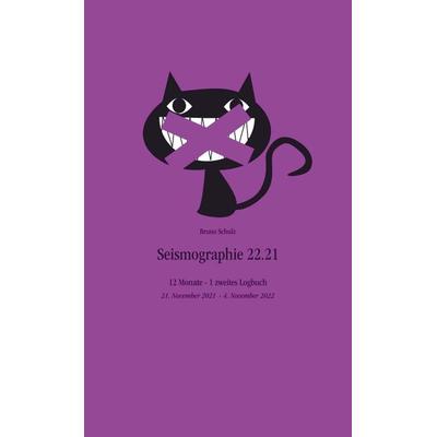 Seismographie 22.21, Taschenbuch von Bruno Schulz, Bookmundo, 978-94-037-4032-4