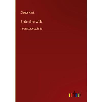 Ende einer Welt, Gebundene Ausgabe von Claude Anet, Outlook, 978-3-368-47975-6