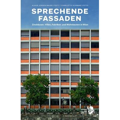 Sprechende Fassaden, Gebundene Ausgabe von Klaus-Jürgen Bauer, Falter Verlag, 978-3-99166-019-4