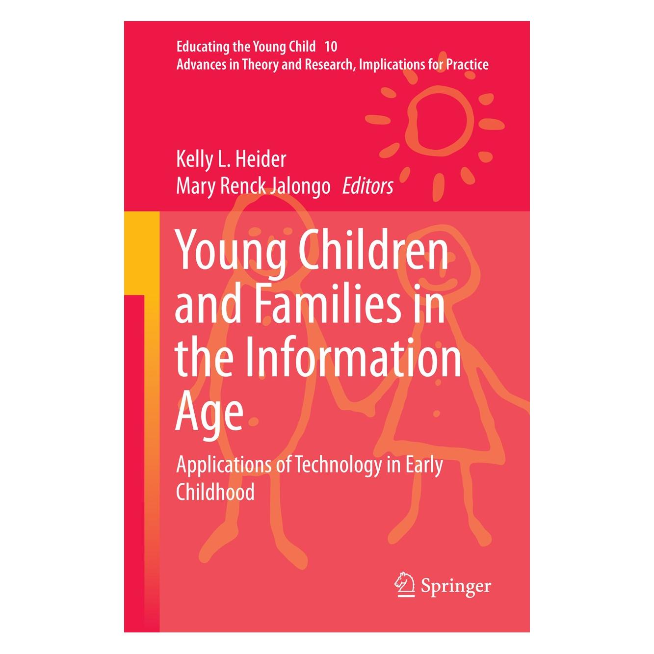 Springer Young Children and Families in the Information Age (Englisch, Hardcover, Kelly L. Heider, Mary Renck Jalongo) (9789401791830)