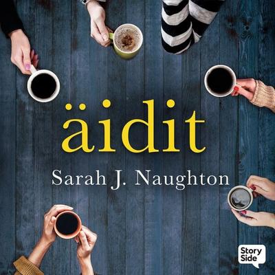 Äidit - Sarah J. Naughton, Audio, 9789180615174