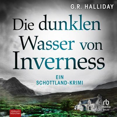 Die dunklen Wasser von Inverness - G.R. Halliday, Audio, 9783987857584