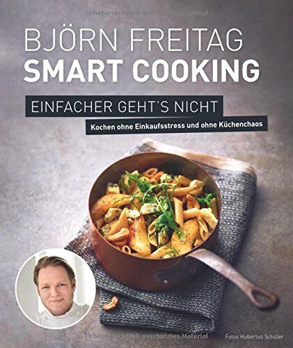 Björn Freitag - Björn Freitag - Smart Cooking - Einfacher geht's nicht - Kochen ohne Einkaufsstress und ohne Küchenchaos (Kochbücher von Björn Freitag) - Preis vom 11.10.2026 03:10:56 h