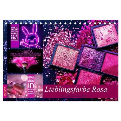 Lieblingsfarbe Rosa - mit coolen Sprüchen (Tischkalender 2027 DIN A5 quer), CALVENDO Monatskalender