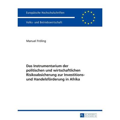 Das Instrumentarium der politischen und wirtschaftlichen Risikoabsicherung zur Investitions- und Handelsförderung in Afrika, Taschenbuch von Manuel