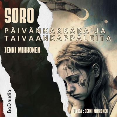 SORO Päivänkakkara ja taivaankappaleita - Jenni Mikkonen, Audio, 9789528086871
