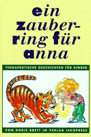Doris Brett - Ein Zauberring für Anna: Therapeutische Geschichten für Kinder von 3 bis 8 Jahren - Preis vom 13.10.2026 11:25:28 h