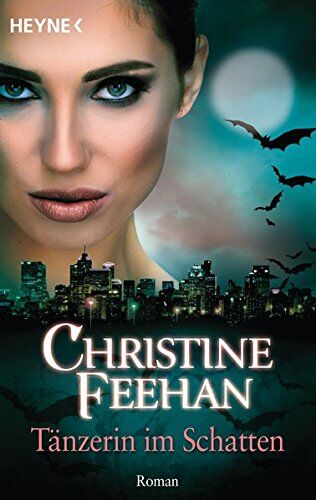 Christine Feehan - Tänzerin im Schatten: Der Bund der Schattengänger 13 - Roman - Preis vom 10.10.2026 11:48:34 h