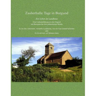 Zauberhafte Tage in Burgund, Taschenbuch von Renate Queren, BoD – Books on Demand, 978-3-8370-5628-0