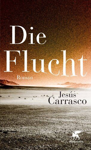 Jesus Carrasco - Die Flucht - Preis vom 30.09.2026 09:01:18 h