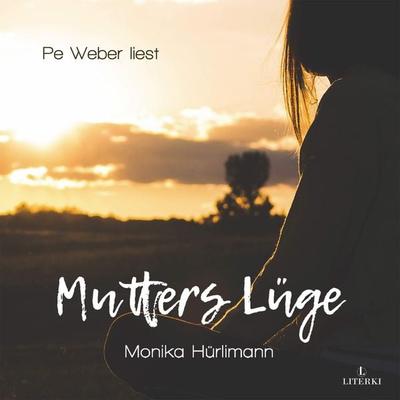 Mutters Lüge - Monika Hürlimann, Audio, 9783952570630