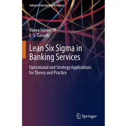 Lean Six Sigma in Banking Services, Fachbücher von L. S. Ganesh, Vijaya Sunder M