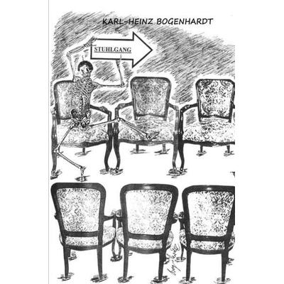 STUHLGANG, Taschenbuch von Karl-Heinz Bogenhardt, Epubli, 978-3-7450-9040-6