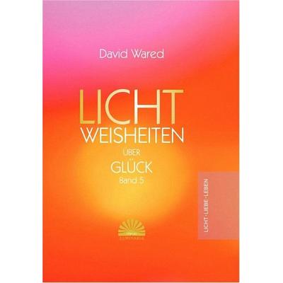 Lichtweisheiten Band 5, Gebundene Ausgabe von Wared David, Netteverlag, 978-3-940062-31-4