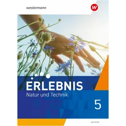 Erlebnis Natur und Technik 5. Schulbuch. Für Mittelschulen in Bayern, Schulbücher