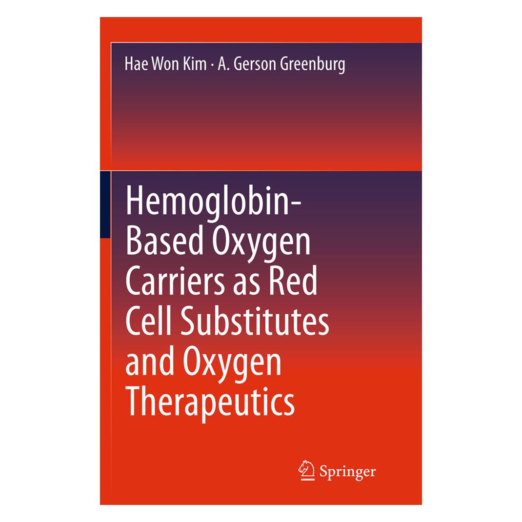 Springer Hemoglobin-Based Oxygen Carriers as Red Cell Substitutes and Oxygen Therapeutics (Englisch, Softcover, A. Gerson Greenburg, Hae Won Kim) (55842716)