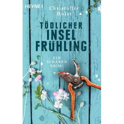 Tödlicher Inselfrühling, Taschenbuch von Christoffer Holst, Heyne, 978-3-453-42554-5