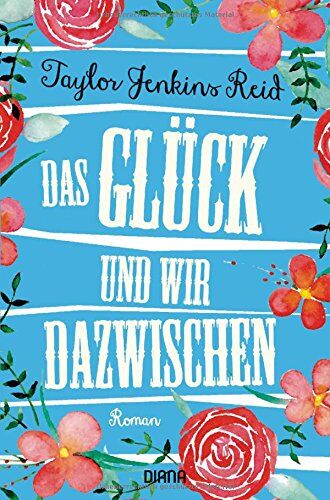 Taylor Jenkins Reid - Das Glück und wir dazwischen: Roman - Preis vom 10.10.2026 11:48:34 h