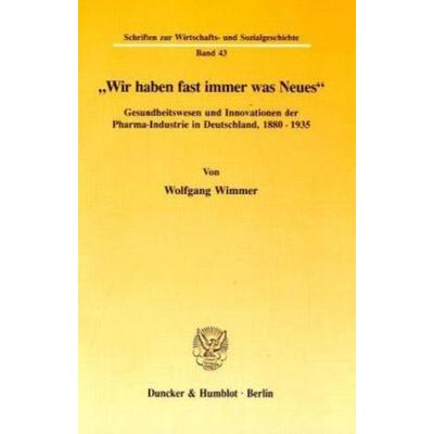 Wir haben fast immer was Neues., Taschenbuch von Wolfgang Wimmer, Duncker & Humblot, 978-3-428-08051-9