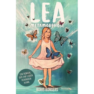 Lea, Taschenbuch von Boris Bongers, Epubli, 978-3-7584-1517-3