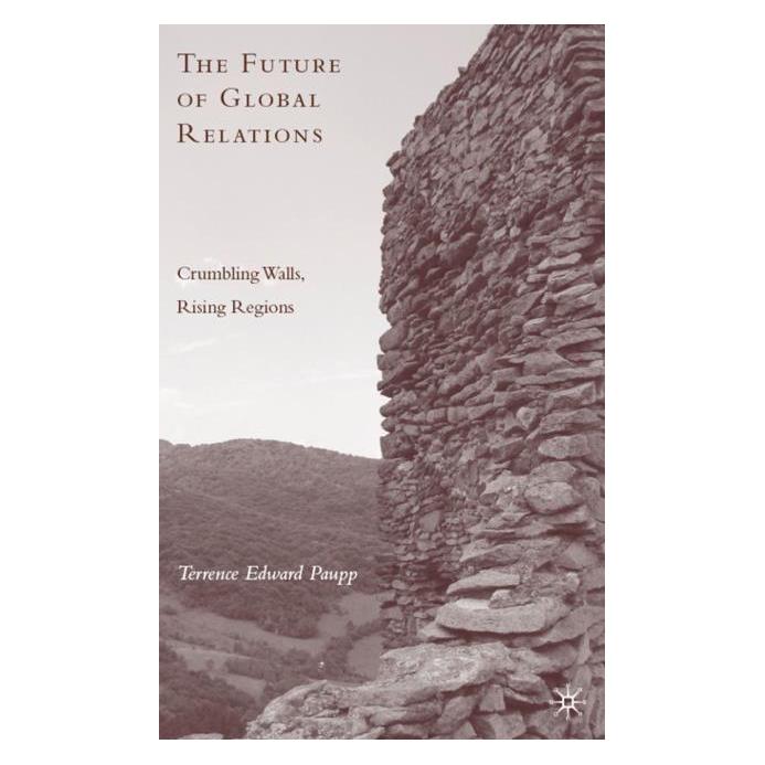 Palgrave Macmillan Paupp:The Future of Global Relations (Englisch, Hardcover, T. Paupp) (63030477)