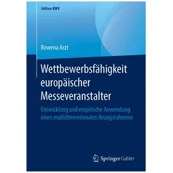 Wettbewerbsfähigkeit europäischer Messeveranstalter, Fachbücher von Rowena Arzt