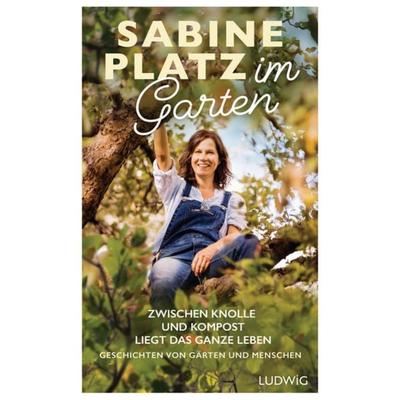 Im Garten, Gebundene Ausgabe von Sabine Platz, Ludwig