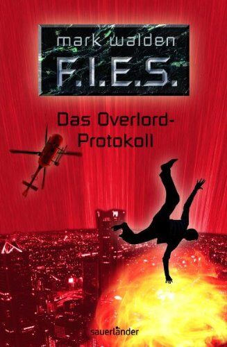Mark Walden - F.I.E.S. Das Overlord-Protokoll - Preis vom 09.10.2026 07:28:09 h