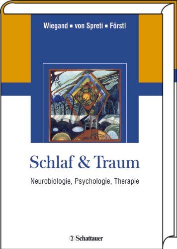 Michael Wiegand - Schlaf & Traum: Neurobiologie, Psychologie, Therapie - Preis vom 09.10.2026 07:28:09 h