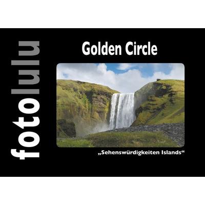 Golden Circle, Gebundene Ausgabe von Fotolulu, BoD – Books on Demand, 978-3-7528-2564-0