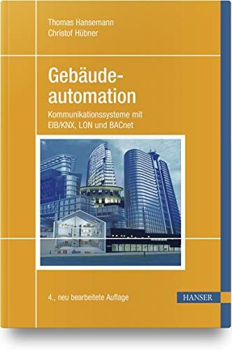 Thomas Hansemann - Gebäudeautomation: Kommunikationssysteme mit EIB/KNX, LON und BACnet - Preis vom 14.10.2026 23:07:16 h