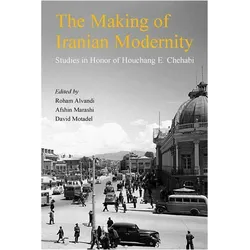 The Making of Iranian Modernity, Sachbücher von David Motadel, Afshin Marashi, Rohan Alvandi